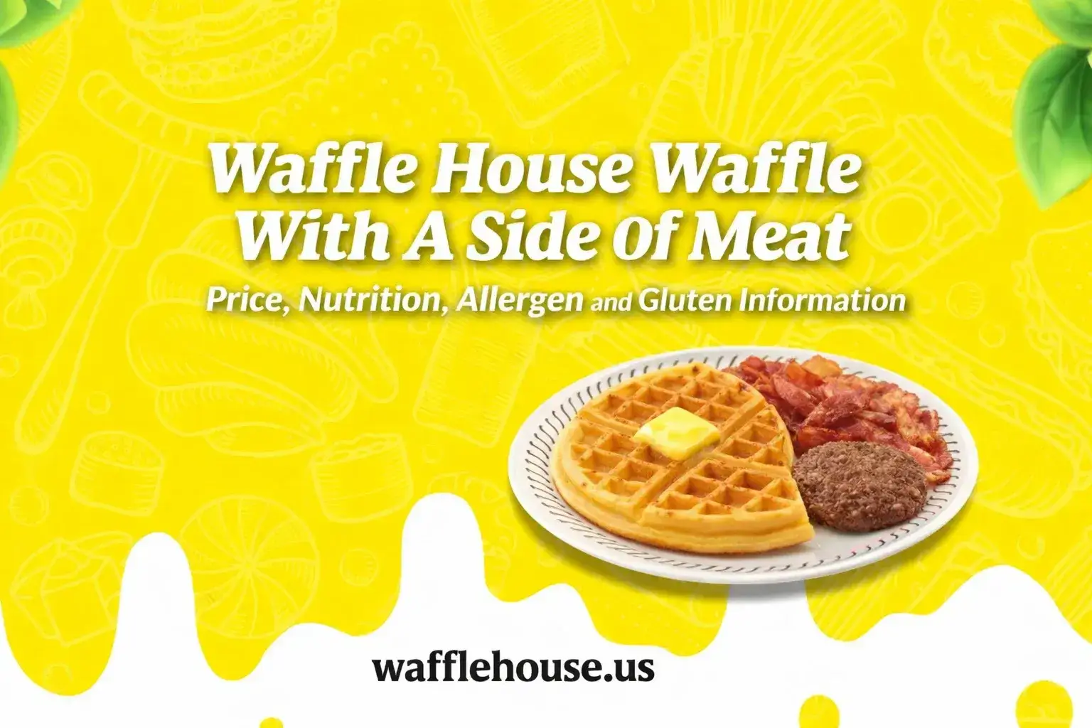 Waffle House Waffle With A Side Of Meat, Waffle House menu prices 2026, Waffle House breakfast calories, Waffle House allergen information, Waffle House gluten-free options, Smithfield bacon Waffle House, Jimmy Dean sausage Waffle House, Waffle House nutrition facts, Waffle House meal deals, Southern breakfast restaurant, 24-hour diner breakfast, Waffle House waffle calories, breakfast meat options, Waffle House topping additions