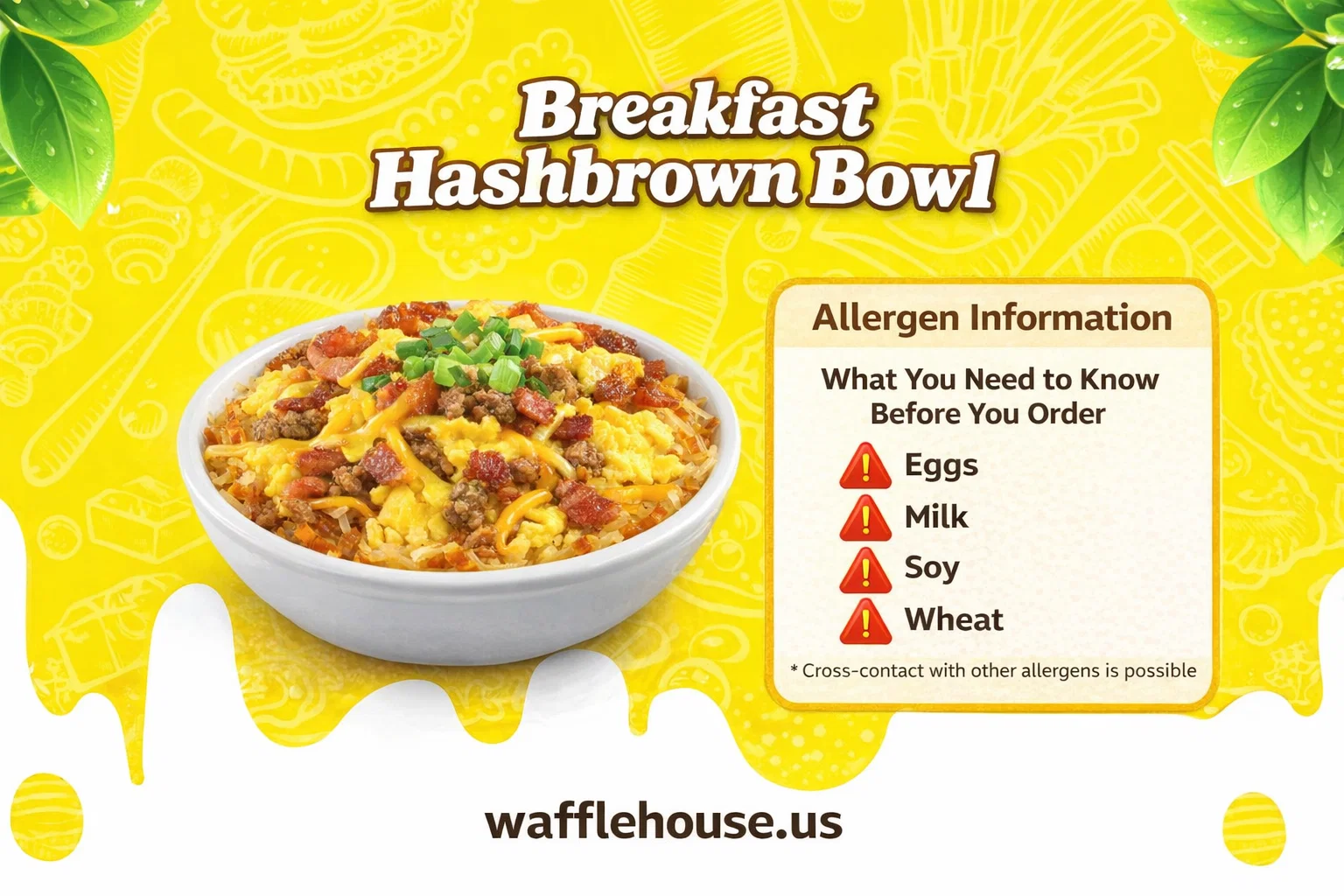 Waffle House Breakfast Hashbrown Bowl, Waffle House hashbrown bowl price 2026, Waffle House breakfast calories, Waffle House allergen information, Waffle House gluten-free options, smothered covered meaning, Waffle House hashbrown toppings, Sausage Egg Cheese Hashbrown Bowl, Bacon Egg Cheese Hashbrown Bowl, Waffle House nutrition facts, 24-hour diner breakfast, Southern breakfast restaurant, Jimmy Dean sausage Waffle House, Smithfield bacon Waffle House, hashbrown bowl customization