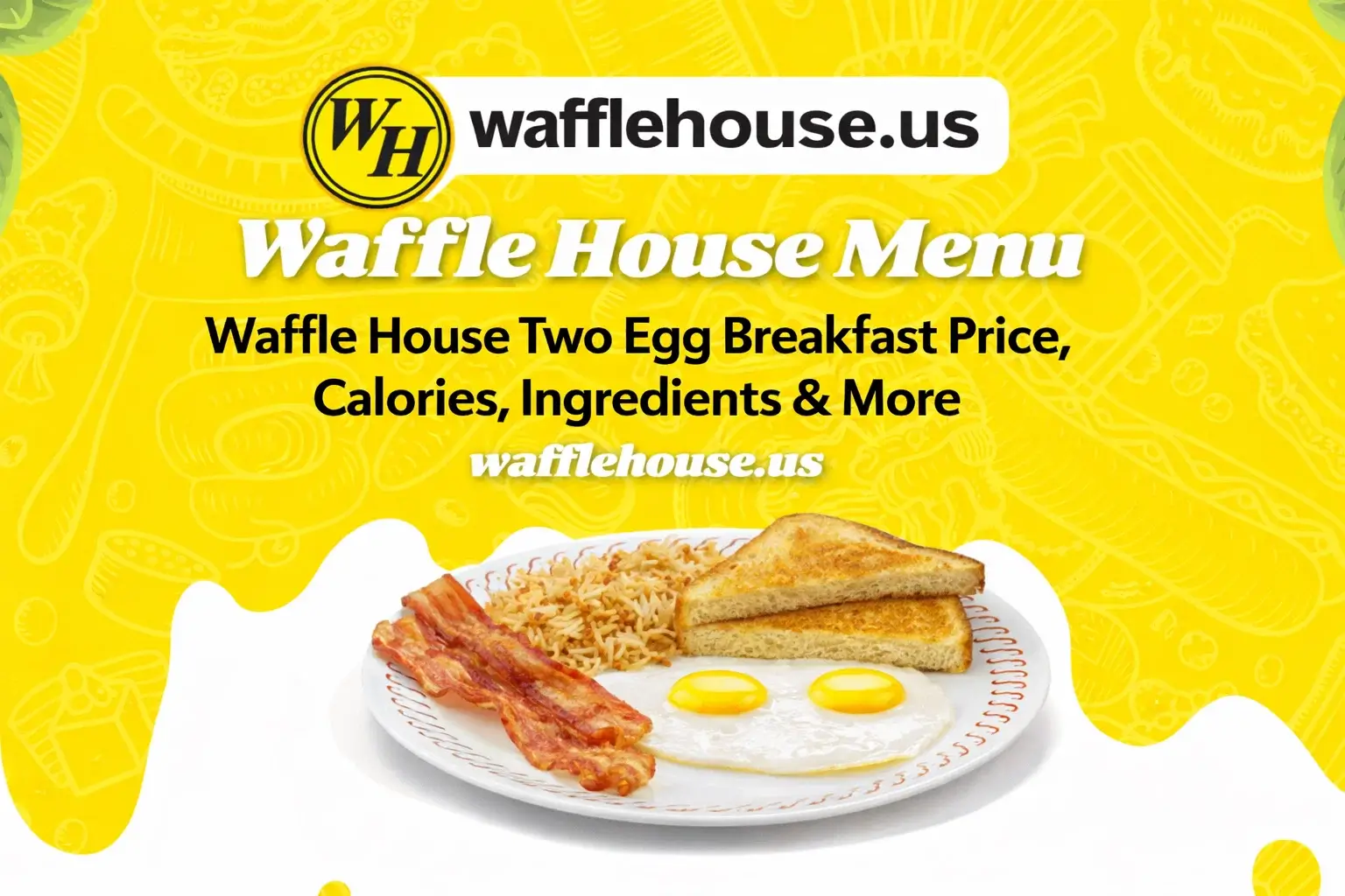 Waffle House Two Egg Breakfast Price, Nutrition, Customization and Secret Ordering Tips