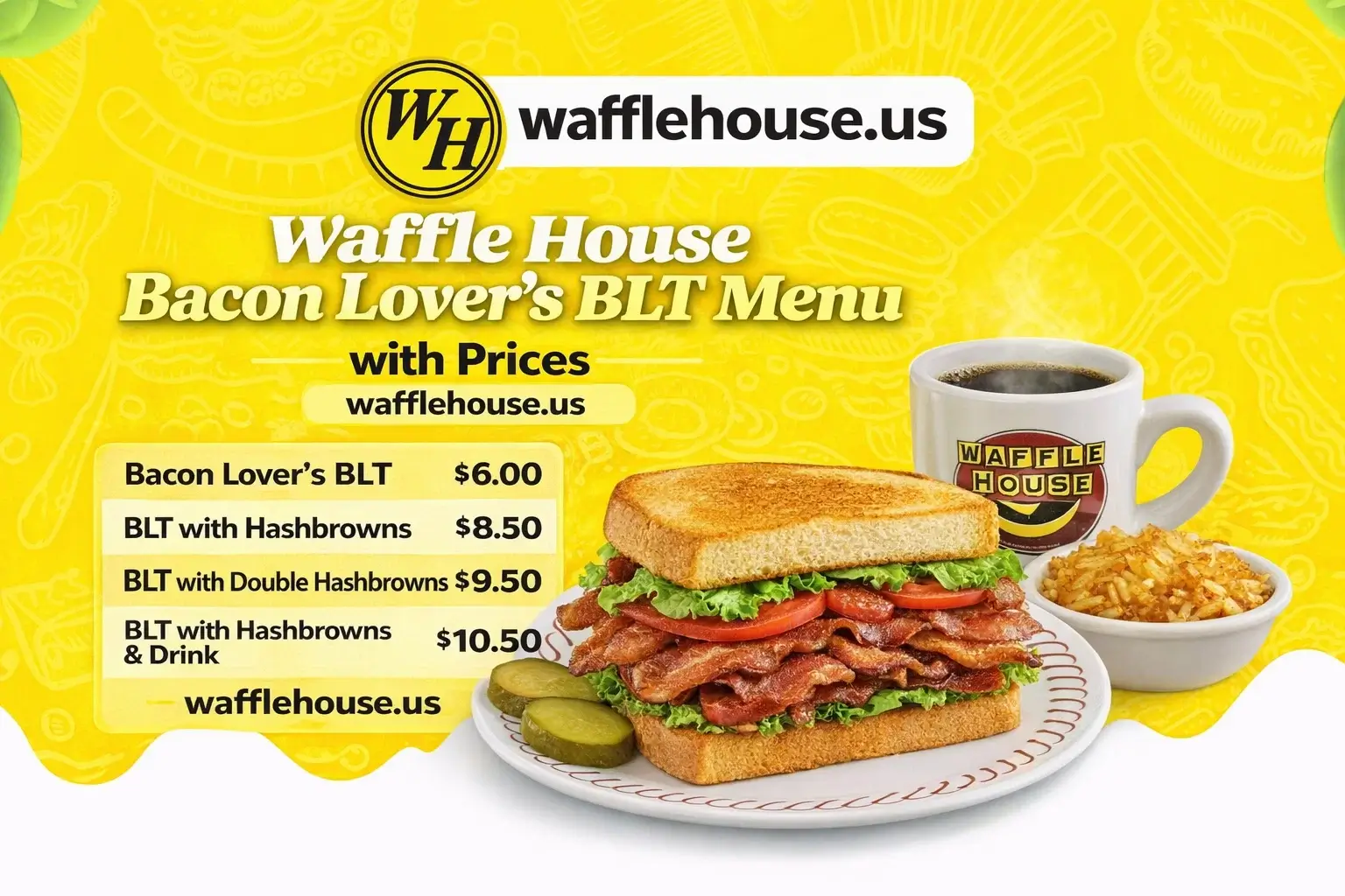 Waffle House Bacon Lover's BLT Menu with Prices $8.75 | 485 Calories