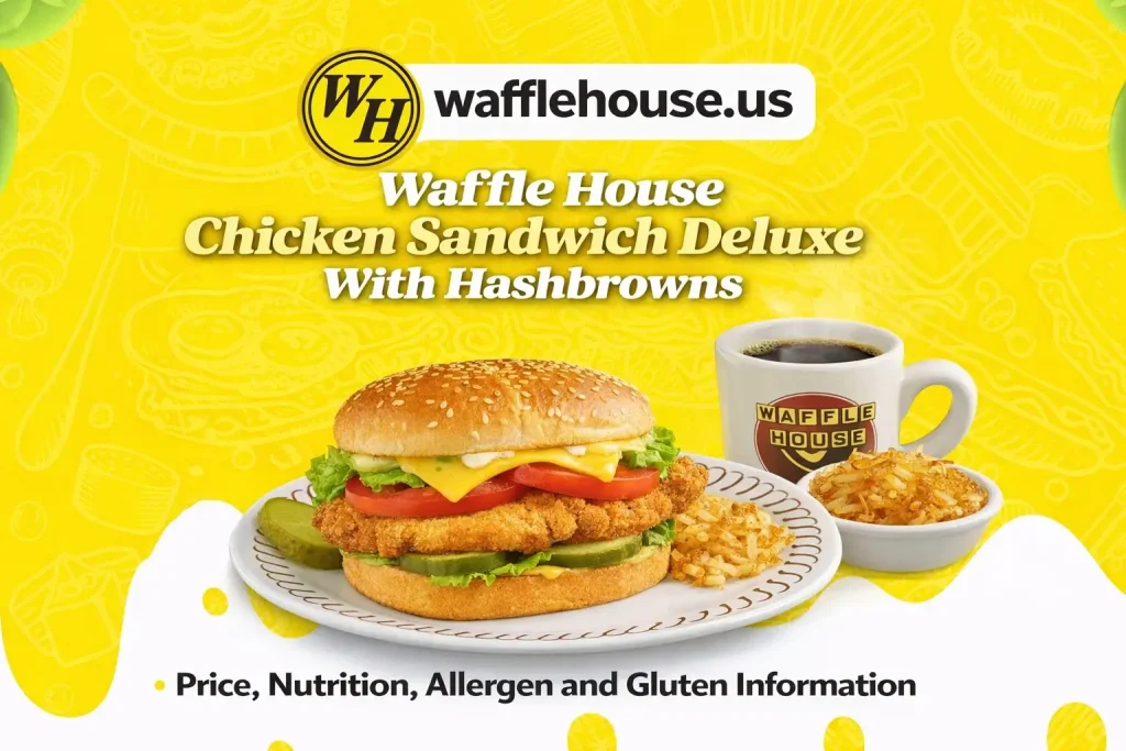 Chicken Sandwich Deluxe with Hashbrowns Price, Calories, Allergen and Nutrition